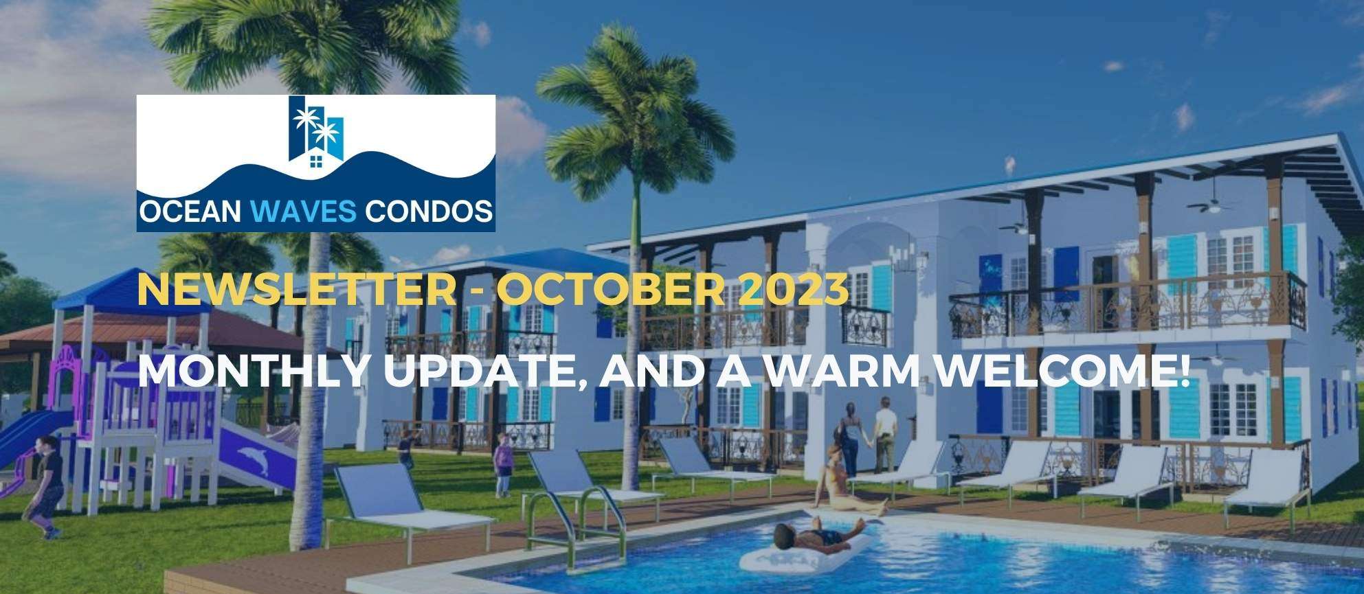 Ocean Waves Condos - Monthly Update and Warm Welcome!